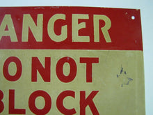 Load image into Gallery viewer, DANGER DO NOT BLOCK EXTINGUISHER Old Sign Fire Ext Ready Made Sign New York

