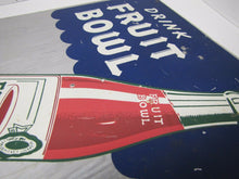 Load image into Gallery viewer, FRUIT BOWL Old Drink Soda Ad Sign NECTAR for a NICKEL MURRAY Co HOUSTON
