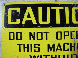 Old CAUTION DO NOT OPERATE MACHINE Industrial Factory Equipment Sign Metal Shop