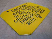 Load image into Gallery viewer, CAUTION WORKING IN CABINET CIRCULATE AIR Old Porcelain Industrial Safety Sign
