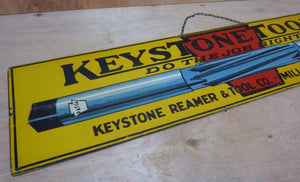 Old KEYSTONE TOOLS Do The Job Right Tin Sign Keystone Reamer&Tool Millersburg Pa