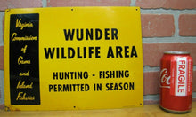 Load image into Gallery viewer, VIRGINIA GAME INLAND FISHERIES WUNDER WILDLIFE Old Sign Scioto Kenton O
