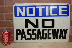 NOTICE NO PASSAGEWAY Old Safety Sign 14x20 Subway Shop Industrial Private Property Transportation
