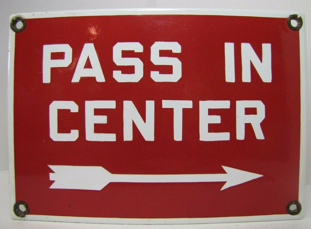 PASS IN CENTER Old Porcelain Right Pointing Arrow Industrial Shop Subway RR Sign