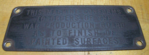 MACHINE CONFORMS TO ORDERS OF WAR PRODUCTION BOARD Old Nameplate Tag Sm Sign WW2