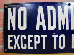 NO ADMITTANCE EXCEPT TO EMPLOYEES Old Porcelain Sign INDUSTRIAL PROD CO PHILA PA
