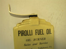 Load image into Gallery viewer, Old PIROLLI FUEL OIL Burner Sales &amp; Service Adv Thermometer Sign TULLYTOWN Pa
