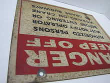 Load image into Gallery viewer, DANGER KEEP OFF CRANE AUTHORIZED PERSONS NOTIFY OPERATOR Old Industrial Sign
