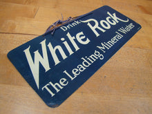Load image into Gallery viewer, Drink WHITE ROCK Orig Old Sign The Leading Mineral Water litho in USA Soda Drink
