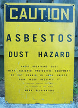 Load image into Gallery viewer, CAUTION ASBESTOS DUST HAZARD Old Industrial Shop Safety Advertising Metal Sign
