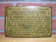 Load image into Gallery viewer, PENNA ORDER PROHIBITING CONVERSATION TROLLEY BUS STREET RAILWAY Old Brass Sign
