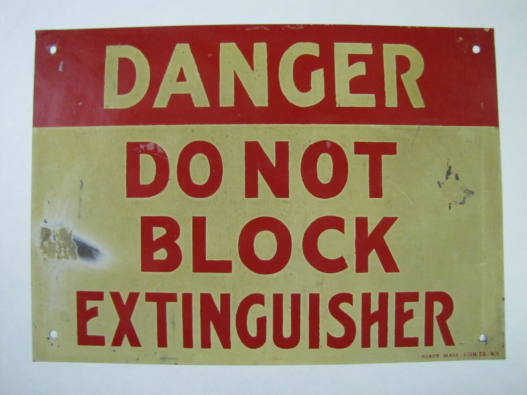 DANGER DO NOT BLOCK EXTINGUISHER Old Sign Fire Ext Ready Made Sign New York