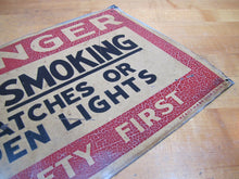 Load image into Gallery viewer, DANGER SAFETY FIRST NO SMOKING MATCHES OR OPEN LIGHTS Old Sign Ready Made Co NY
