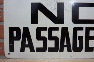 NOTICE NO PASSAGEWAY Old Safety Sign 14x20 Subway Shop Industrial Private Property Transportation