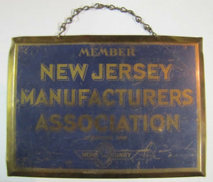 WORK AND UNITY FOR A STRONGER AMERICA Old NJ MANUFACTURERS Association Sign