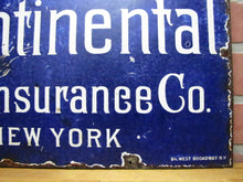 Load image into Gallery viewer, CONTINENTAL FIRE INSURANCE NY Antique Porcelain Sign Patent Enamel Co W Broadway
