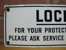 Load image into Gallery viewer, LOCKED FOR YOUR PROTECTION Old Porcelain Restroom Ad Sign ASK SERVICE FOR KEY
