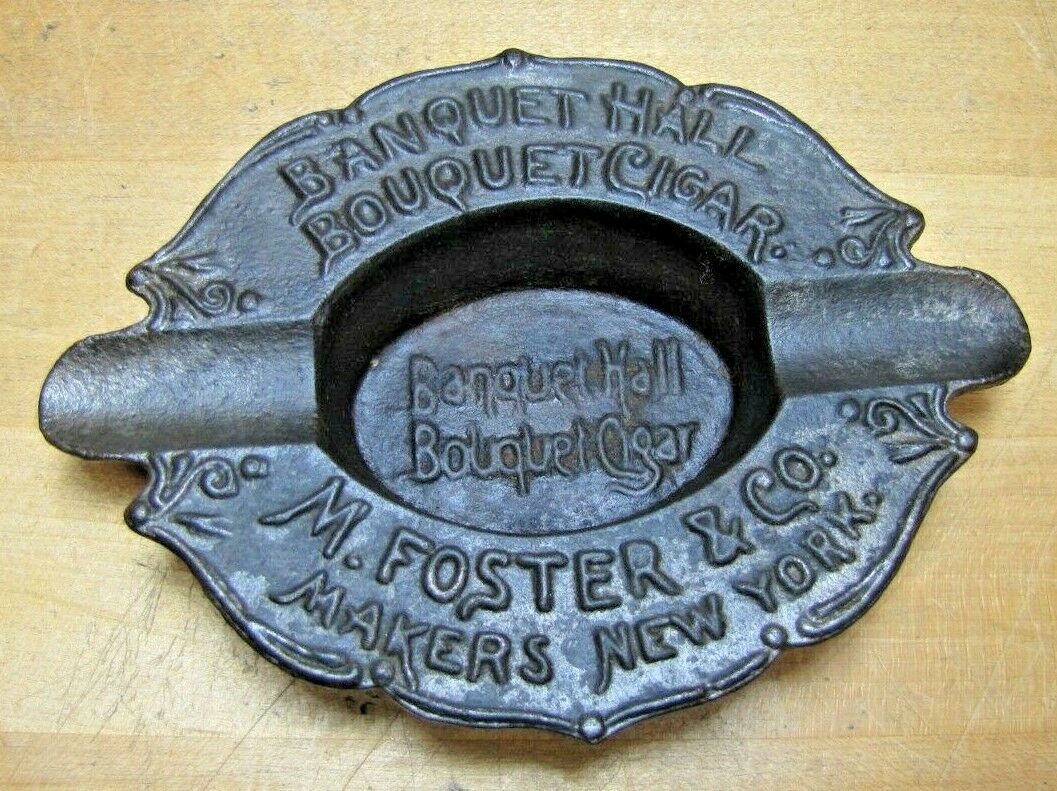 BANQUET HALL BOUQUET CIGAR Antique Advertising Ashtray M FOSTER & Co NEW YORK