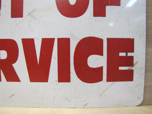 Vintage OUT OF SERVICE Sign gas station pump repair shop industrial safety adv
