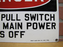 Load image into Gallery viewer, DANGER DO NOT PULL SWITCH Old Porcelain Industrial Safety Sign READY MADE Co NY
