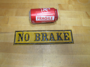 NO BRAKE Old Advertising Sign Trolley Truck Trailer Auto RailRoad RR Subway