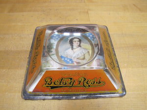 BETSY ROSS CIGARS PHILADELPHIA Old Advertising Glass Change Receiver Tray Sign The Brunhoff Mfg Co Cincinnatti Ohio