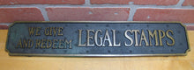 Load image into Gallery viewer, LEGAL STAMPS WE GIVE AND REDEEM Old Store Display Advertising Sign HIGHTON BRONZE BOSTON
