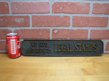 Load image into Gallery viewer, LEGAL STAMPS WE GIVE AND REDEEM Old Store Display Advertising Sign HIGHTON BRONZE BOSTON
