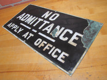 Load image into Gallery viewer, NO ADMITTANCE APPLY AT OFFICE Old Porcelain Sign 10x20 Industrial Repair Shop Ad
