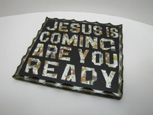 Load image into Gallery viewer, JESUS IS COMING ARE YOU READY Antique Folk Art Thick Glass Scalloped Edge Sign Tin Back
