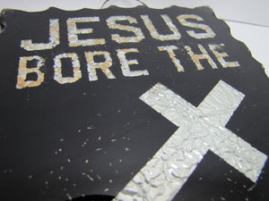 JESUS BORE THE CROSS FOR ME Old Folk Art Thick Glass Scalloped Edge Sign Tin