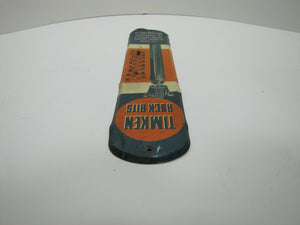 TIMKEN ROCK BITS Orig Old Advertising Thermometer Sign Heat Treated Longer Life