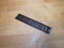 Load image into Gallery viewer, KINDERGARTEN Old Brass &amp; Black Sign School Children Classroom Room Advertising
