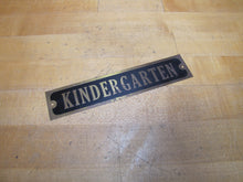Load image into Gallery viewer, KINDERGARTEN Old Brass &amp; Black Sign School Children Classroom Room Advertising

