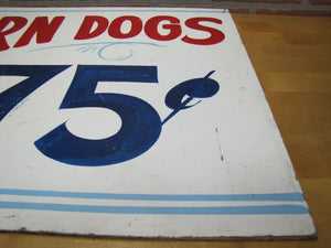 CORN DOGS 75c Original Old Hand Painted Masonite Carnival Fair Boardwalk Food Snack Advertising Sign