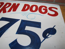 Load image into Gallery viewer, CORN DOGS 75c Original Old Hand Painted Masonite Carnival Fair Boardwalk Food Snack Advertising Sign
