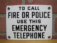 Load image into Gallery viewer, TO CALL FIRE OR POLICE USE THIS EMERGENCY TELEPHONE Vintage Porcelain Safety Sign
