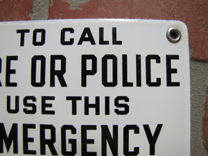 TO CALL FIRE OR POLICE USE THIS EMERGENCY TELEPHONE Vintage Porcelain Safety Sign