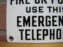 Load image into Gallery viewer, TO CALL FIRE OR POLICE USE THIS EMERGENCY TELEPHONE Vintage Porcelain Safety Sign
