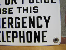 Load image into Gallery viewer, TO CALL FIRE OR POLICE USE THIS EMERGENCY TELEPHONE Vintage Porcelain Safety Sign
