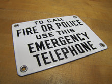 Load image into Gallery viewer, TO CALL FIRE OR POLICE USE THIS EMERGENCY TELEPHONE Vintage Porcelain Safety Sign
