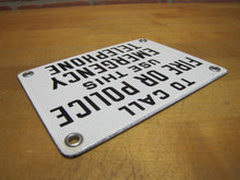 Load image into Gallery viewer, TO CALL FIRE OR POLICE USE THIS EMERGENCY TELEPHONE Vintage Porcelain Safety Sign
