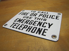 Load image into Gallery viewer, TO CALL FIRE OR POLICE USE THIS EMERGENCY TELEPHONE Vintage Porcelain Safety Sign
