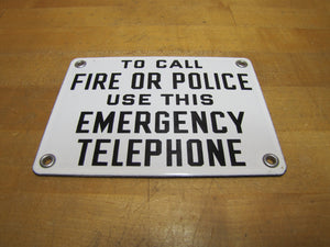 TO CALL FIRE OR POLICE USE THIS EMERGENCY TELEPHONE Vintage Porcelain Safety Sign