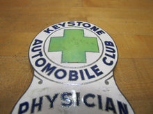 Load image into Gallery viewer, KEYSTONE AUTOMOBILE CLUB PHYSICIAN Old Porcelain Auto Truck Badge Sign Emblem Ad
