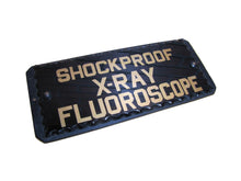 Load image into Gallery viewer, SHOCKPROOF X-RAY FLOUROSCOPE c1930s ROG Reverse On Chip Scallop Edge Glass Sign
