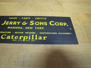 CATERPILLAR SALES PARTS SERVICE V S JERRY & SONS CORP MASSENA NEW YORK Ad Sign