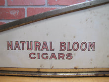 Load image into Gallery viewer, NATURAL BLOOM CIGARS Antique Cigar Store Display Case Tin Litho Sign PROPERTY OF HARRY BLUM NYC FELDHUHN DISPLAY CASE Co NYC
