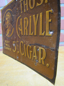 THOS CARLYLE 5c CIGAR Antique Advertising Embossed Tin Sign CHAS SHONK CO LITHO CHICAGO