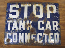 Load image into Gallery viewer, STOP TANK CAR CONNECTED Old Porcelain Railroad Train RR Ad Sign BURDICK CHICAGO Safety Advertising
